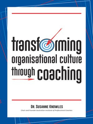 cover image of Transforming Organisational Culture Through Coaching